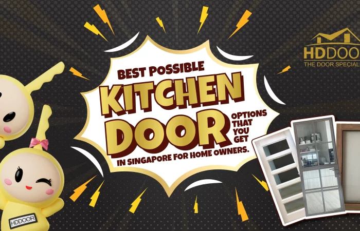 Best Possible Kitchen Door Options that you get in Singapore for Home Owners