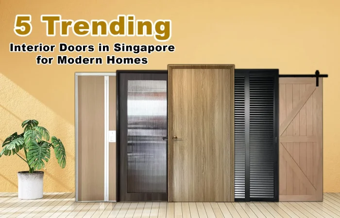 5 Trending Interior Doors in Singapore for Modern Homes